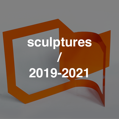 sculptures 2019-2021